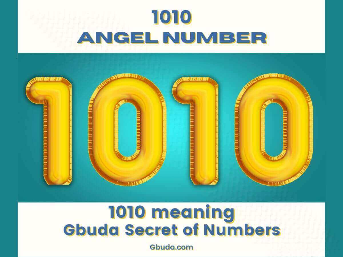 Angel Number 1010 Meaning - Symbolism and Spiritual Significance - Gbuda