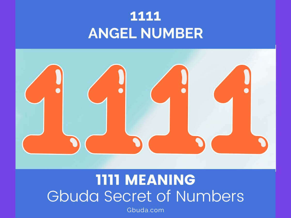 Angel Number 1111 Meaning and Symbolism Explained | gbuda | 1111 angel number